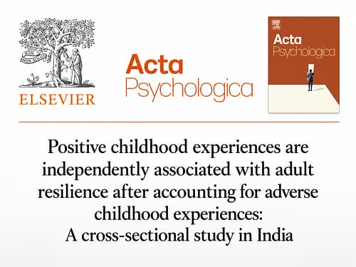 Positive Childhood Experiences May Strengthen Adult Resilience After Childhood Trauma